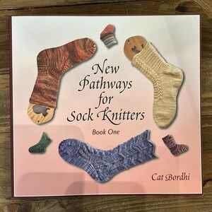 New Pathways for Sock Knitters: Book One Cat Bordhi Handmade Craft Needlework